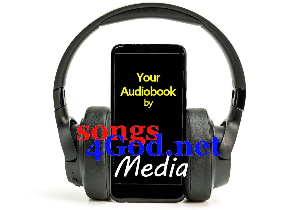 Audiobook Production by Songs4God.net Media